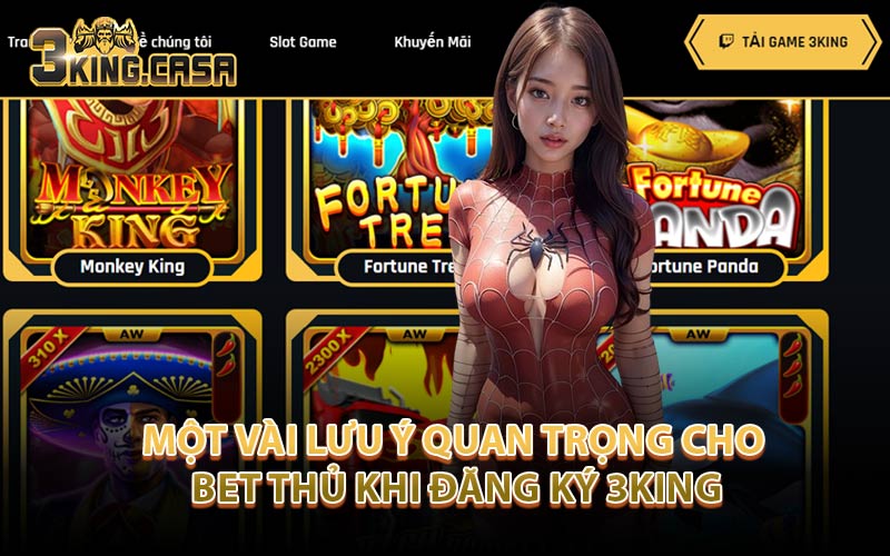 Một Vài Lưu Ý Quan Trọng Cho Bet Thủ Khi Đăng Ký 3KING